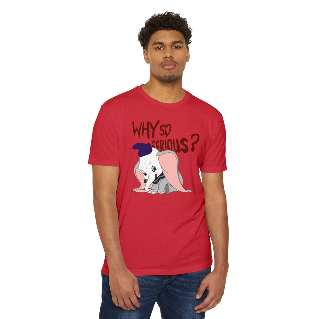 Why So Serious Tee