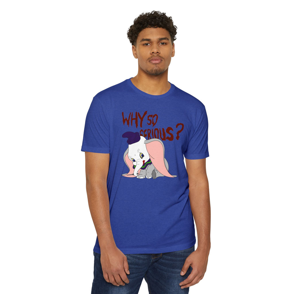 Why So Serious Tee