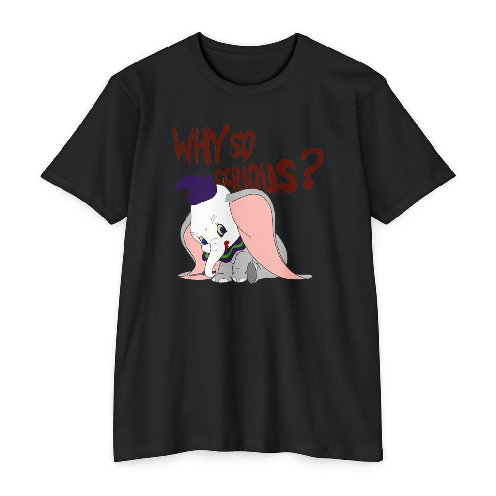Why So Serious Tee